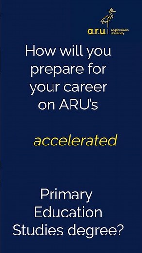 How will you prepare for your career on ARU's accelerated Primary Education Studies degree?
