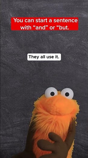 You can start a sentence with “and” or “but.