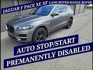 AUTO IDLE STOP/START FEATURE DISABLED FOR GOOD/JAGUAR -LAND ROVER/F PACE XE, EVOQUE, XF 2018 2019 20