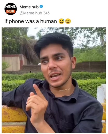 𝙈𝙚𝙢𝙚 𝙃𝙪𝙗 | If the phone was a human 😅😆 . . #viral #meme #memes | Instagram
