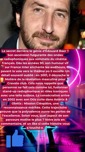 Le vrai visage d'Édouard Baer: Ce que personne ne savait....