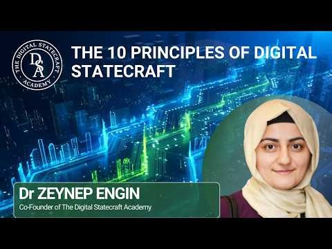 The 10 Principles of Digital Statecraft I Dr Zeynep Engin