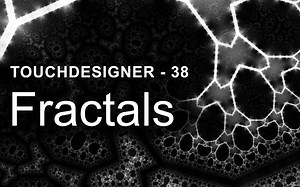 【TouchDesigner教程】创建可实时交互的分形艺术