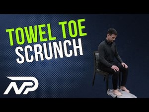 How to Perform the Foot Towel Scrunch