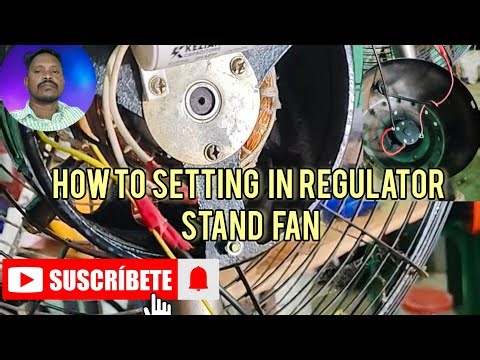 HOW TO SETTING REGULATOR IN STAND FAN