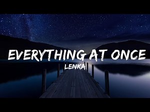 Lenka - Everything At Once (Lyrics) | Lyrics Video (Official)