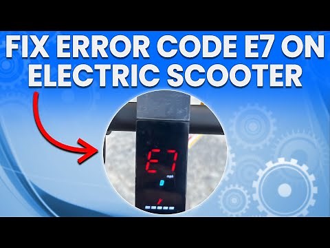 How To Fix Error Code E7 On Electric Scooter (What To Do To Troubleshoot The Issue? - Quick Guide)