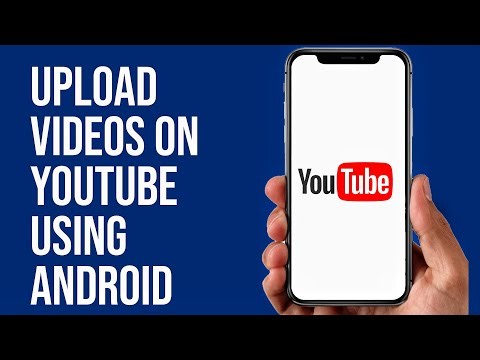 How to Upload Videos on YouTube Using Android