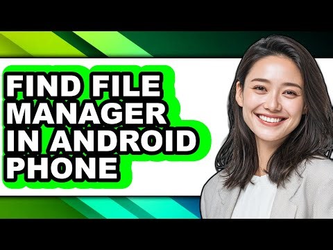 How to Find File Manager in Android Phone - Full Guide