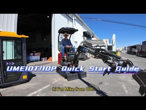 UHI UME10T/10P Mini Excavator Quick Start Guide