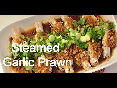 How to make best Garlic Prawn Recipe - Simple Steamed Prawn Dishes