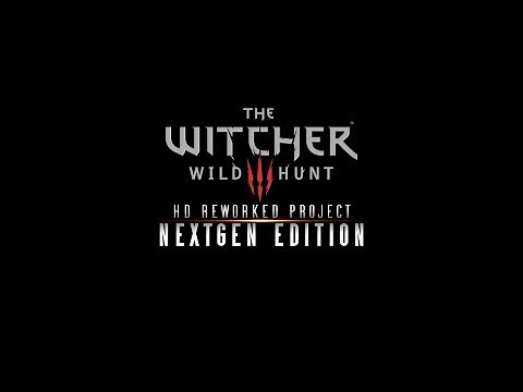 The Witcher 3 HD Reworked Project NextGen Edition - Release Preview