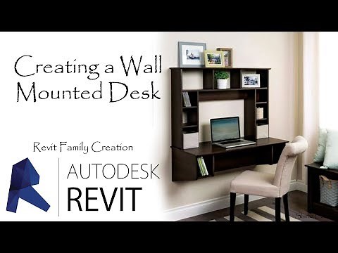 Family Creations: Creating a Wall Mounted Desk in Revit 2018