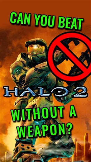 Can You Beat Halo 2 Without a Weapon?