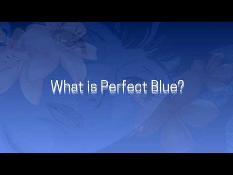 What is Perfect Blue? A film analysis