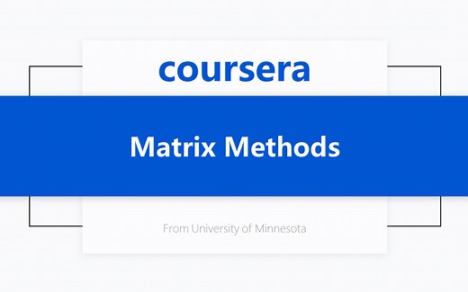 [Coursera公开课] 矩阵方法 Matrix Methods