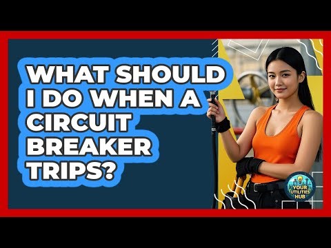 What Should I Do When a Circuit Breaker Trips?