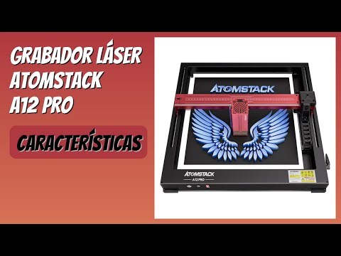 RESEÑA (2025) : Grabador láser ATOMSTACK A12 Pro. DETALLES