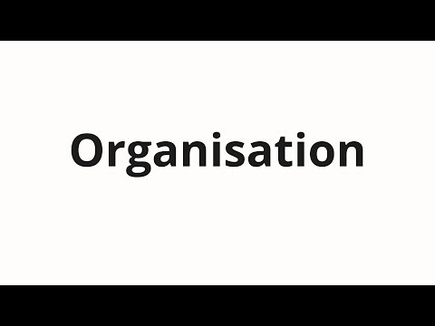 How to pronounce Organisation