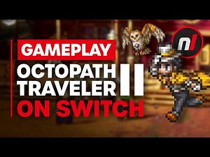 NEW Octopath Traveler II Nintendo Switch Gameplay