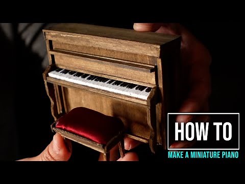 Making a Miniature Piano for Dollhouse and Dioramas (Full Build)