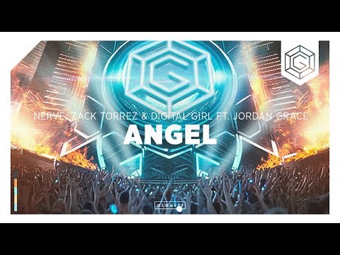 Nerve, Zack Torrez & Digital Girl - Angel (ft. Jordan Grace)