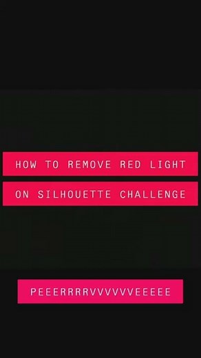 How To Remove Red Filter #SILHOUETTECHALLENGE