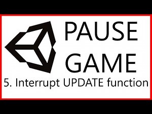 5. Interrupt Update function in Unity - Pause the Game in Unity