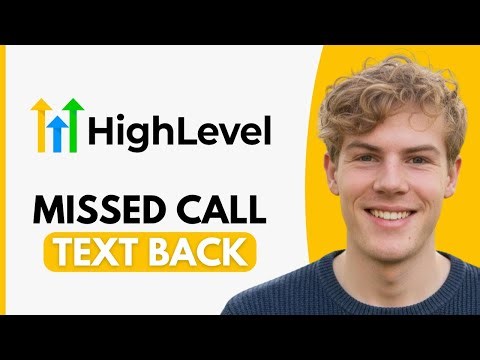 How To Set Up Missed Call Text Back On GoHighLevel - Step By Step