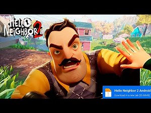 Hello Neighbor 2 Beta Android | Gameplay | 2022
