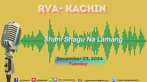 2.1K views · 140 reactions | KACHIN ONLINE PROGRAM 03 DECEMBER 2024 ------------------------------------------------------ RVA Online Radio Lamang Ni Hpe, Lawu Na Hkringdat Ni De Mung Hpaw Madat Mai Ai. Facebook : RVA Kachin Website : https://rvajinghpawkachin.org YouTube : KACHIN RVA Wechat : RVA - Kachin Service Email : rvakachinservice@gmail.com #Daily_Program #RVA_Kachin_Service | RVA Kachin | Facebook