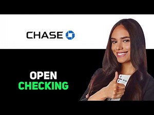 How To Open A Chase Checking Account