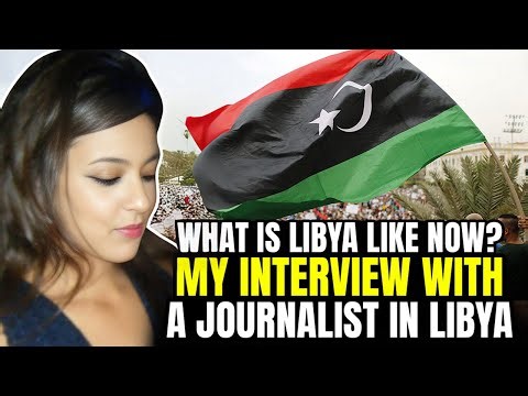 What is Libya like now? My interview with a journalist in Libya.