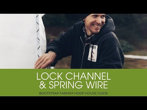 Lock Channel and Spring Wire for Hoop Houses