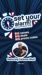 ⏰ Set your alarm! ⏰ 22 August 2024 7:30pm! Big Names! Big Deals! Big Promo codes! THIS IS A BIG DEAL! 🎉 Join Celeste Ntuli & other BIG names as they reveal BIGGER DEALS AND PROMO CODES... LIVE! 1 more sleep. ⏰ *Ts&Cs apply. | Pick n Pay asap!