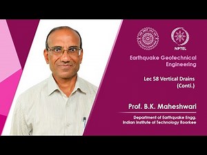 Lecture 58 - Ground Improvement Techniques: Vertical Drains