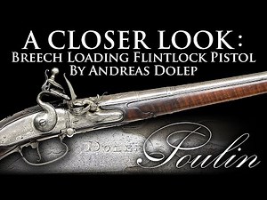 A Closer Look: 1690 Cartridge Breech Loading Flintlock Pistol By The Esteemed Andreas Reinhold Dolep