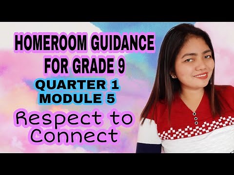 GRADE 9 HOMEROOM GUIDANCE MODULE 5 || Respect to Connect