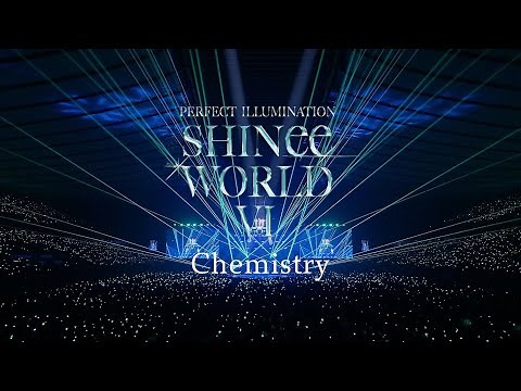 SHINee 「Chemistry」 from SHINee WORLD VI [PERFECT ILLUMINATION]