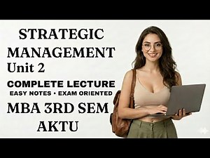 Strategic Management Unit 2 | Complete Lecture | Easy Notes | MBA 3rd Sem AKTU | Exam Oriented