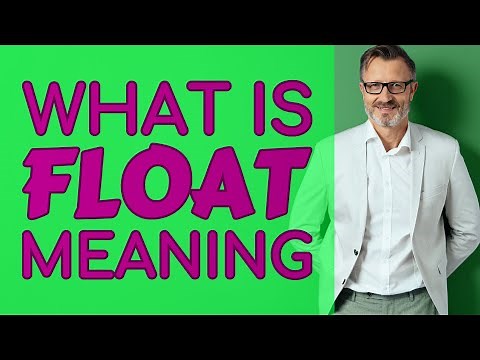 Float | Meaning of float