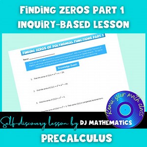 Precalculus Finding Zeros of Polynomials Pt. 1 Inquiry-Based Lesson Worksheet