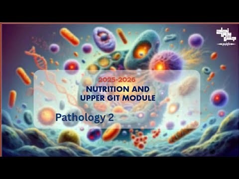 Nutrition and Upper GIT , Pathology 2 , Lec 1