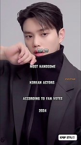234K views · 10K reactions | Top 20 Most Handsome Korean Actors, Fan Votes. #kdrama #shorts #ChaEunWoo #BTSV #SongKang #ParkBoGum #LeeMinHo #jichangwook | Kpop styles | Facebook
