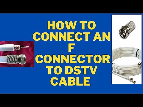 How to connect an f- connector to DStv coaxial cable,satellite,LNB and your decoder.