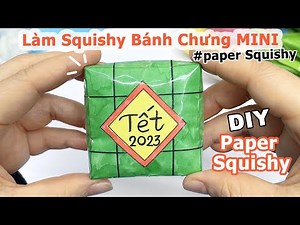 Cách làm Squishy bánh Chưng Mini bằng giấy | DIY Paper Squishy | Liam Channel