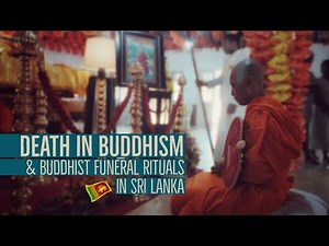 Death in Buddhism and Buddhist Funeral Rituals in Sri Lanka | Buddhist Culture