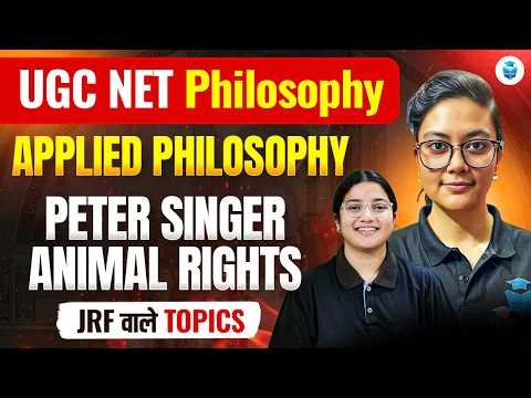 UGC NET Philosophy 2026 | Peter Singer Animal Rights | Applied Philosophy Explained | JRFAdda