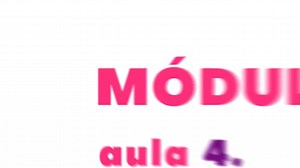 Módulo 3 aula 4