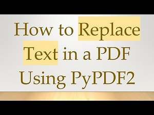 How to Replace Text in a PDF Using PyPDF2